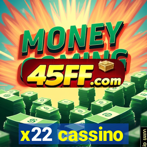 x22 cassino